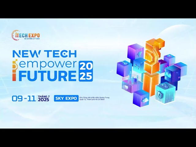 HÀNH TRÌNH ĐẦY ẤN TƯỢNG - iTECH EXPO 2025